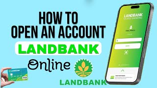 Open a LandBank Account Online in MINUTES StepbyStep Guide [upl. by Einor]