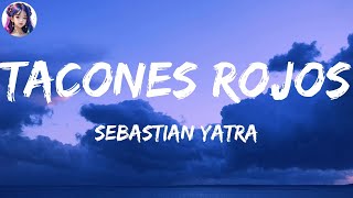 Sebastian Yatra  Tacones Rojos LetraLyrics [upl. by Emersen]