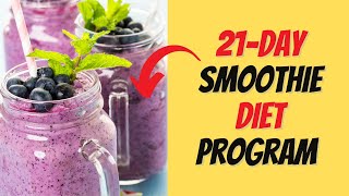 21day smoothie diet program [upl. by Jonell]