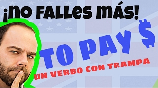 Errores Spanglish Pagar  TO PAY en inglés [upl. by Yasdnyl]