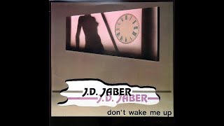 JD Jaber – Dont Wake Me Up New Mix Vinile 12quot ITA 1986 [upl. by Romilda471]