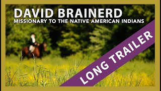 David Brainerd Missionary  Christian History Documentary  5 minute trailer [upl. by Ellehcyt]