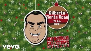 Gilberto Santa Rosa  El Año Viejo Audio [upl. by Akener19]