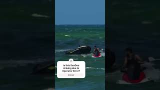 Jet Ski Fails Why do you think this SeaDoo is sinking in the ocean [upl. by Rimhsak]