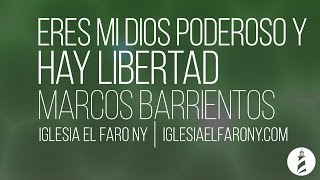 Eres mi Dios Poderoso y Hay Libertad  Miel San Marcos LETRA LYRICS [upl. by Ekrub210]