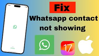 How to Fix Contacts Not Showing in WhatsApp On iPhone  2024 [upl. by Lyndes]