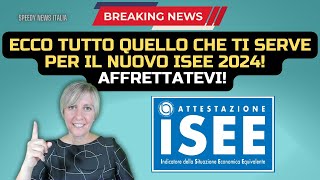 ECCO TUTTO QUELLO CHE TI SERVE PER IL NUOVO ISEE 2024 AFFRETTATEVI [upl. by Ahsenev707]