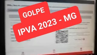 Golpe  IPVA 2023 MG  NÃO FAÇA PIX [upl. by Eleph]