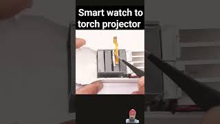 smart watch to torch 🔦 projector torch torchrelay smartphone simplecircuit led [upl. by Yecram]