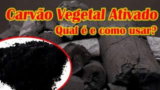 CARVÃO VEGETAL ATIVADO  COMO SE FAZ QUAL QUANTIDADE TOMAR Desintoxicação do Organismo [upl. by Lala]