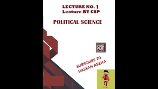 POLITICAL SCIENCE CSS PMS  Lecture 1  Lecture By CSP [upl. by Kapeed86]