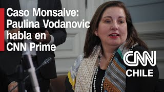 CASO MONSALVE Paulina Vodanovic habla en CNNPrime [upl. by Hanus]