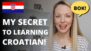 How I Learned to Speak CROATIAN in 6 Steps The Unconventional Way to Learning a Language [upl. by Bixby77]