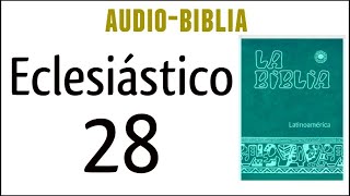 ECLESIÁSTICO SIRÁCIDES 28 BIBLIA CATÓLICA [upl. by Netsirt]