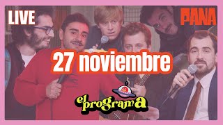 27 de NOVIEMBRE  El Programa [upl. by Gnolb843]