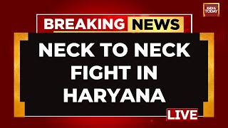 LIVE Haryana Results LIVE Update Tight Fight In Haryana  Haryana Election Results LIVE [upl. by Pentha]