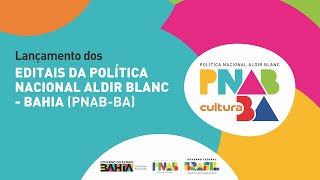 Lançamento da Política Nacional Aldir Blanc de Fomento à Cultura PNABBahia [upl. by Zigrang]