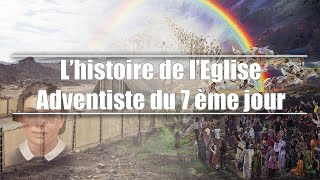 RÉSUMÉ Lhistoire de lEglise Adventiste du 7ème Jour [upl. by Stavros]