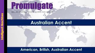 Promulgate How to Pronounce Promulgate in Australian Accent British Accent American Accent [upl. by Ecidna]