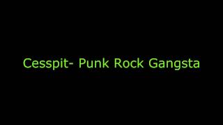 Cesspit  Punk Rock Gangsta [upl. by Noreht]