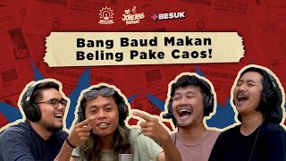 The Jokeass Podcast  Bang Baud Makan Beling Pake Caos [upl. by Weitman]