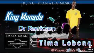 KING MONADA  Tima Lebone Feat DR RACKZEN  Official VIDEO [upl. by Eaned]