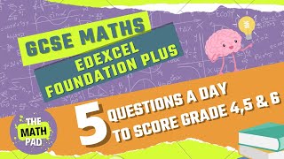 Day 21 Revise GCSE Maths Edexcel Foundation Plus 5 QUESTIONS A DAY FOR GRADE 6 [upl. by Evelc]