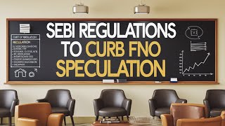 SEBI New Regulations to Curb FNO Derivative Speculative Trading [upl. by Norby]