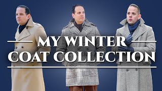 Mens Overcoats  A Tour of My Winter Coat Collection amp Wardrobe [upl. by Jeromy]