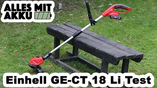 Einhell GE CT 18 Li Rasentrimmer Test  ALLES MIT AKKU [upl. by Naujud]