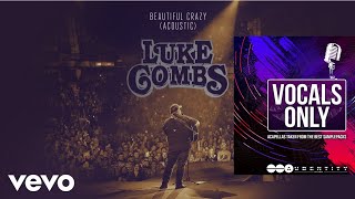 Luke Combs Beautiful Crazy Vocals  Made with ❤ [upl. by Asillim217]