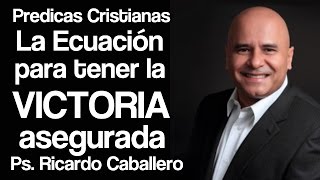 Predicas Cristianas  Todo en Contra  Dios a Favor  Victoria  Pastor Ricardo Caballero [upl. by Allister274]