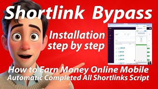 How to Earn Money Online Mobile  Automatic Completed All Shortlinks Script  Shortlink Bypass [upl. by Auoh139]