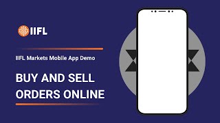 How To Buy and Sell Orders Online  IIFL Markets Mobile App Demo  IIFL Securities [upl. by Eidnarb]