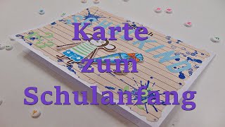 Basteln Karte zur Einschulung  Einfache Anleitung  Tutorial [upl. by Eshelman876]