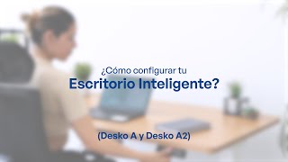 ¿Cómo configurar tu escritorio inteligente Regulable en Altura  Tizianni [upl. by Warwick393]