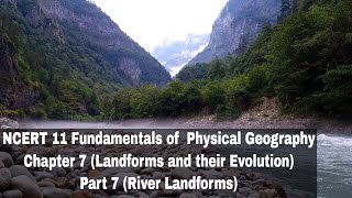 Fundamentals of Physical Geography NCERT 11  Chapter 7  Part 6  River Landforms [upl. by Emlynne232]