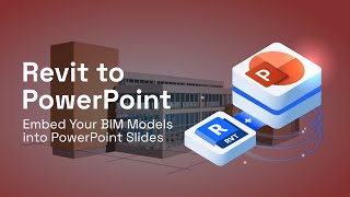 Revit to PowerPoint🔵▶🔴  Embed Your BIM Models into PowerPoint Slides [upl. by Nerua372]