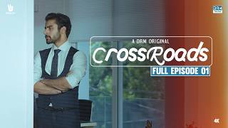 Crossroads  Episode 01  Full Episode  Khushhal Khan  Mamya Shahjaffar  4K  FE1O [upl. by Giardap]