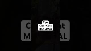 Tips agar clear coat maksimal repaint clearcoat pernis [upl. by Ailelc]