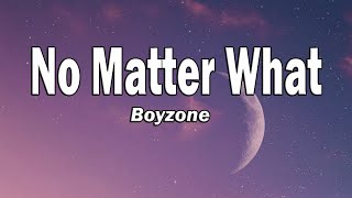 Boyzone  No Matter What Lyrics [upl. by Decker670]