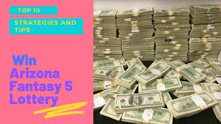 BEST 10 Strategies to Win Arizona Fantasy 5 Lottery Jackpot and BIG Prizes [upl. by Eiramanna257]