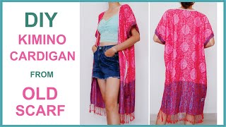 Reuse Old Scarf  DIY Kimono Cardigan  Sewing Tutorial [upl. by Cini]