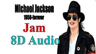 Michael Jackson  Jam 8D Audio  Dangerous 1991 Album Song 8D [upl. by Bern403]