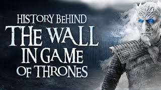 The History Of The Wall Explained  Game Of Thrones LORE [upl. by Ahsain]