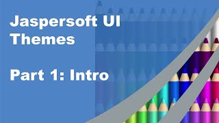 Creating UI Themes for JasperReports Server Introduction Tutorial 12 [upl. by Iy]