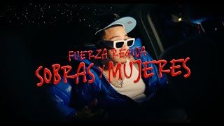 Fuerza Regida  Sobras Y Mujeres Official Video [upl. by Eaneg48]