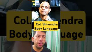 Body Language of Colonel Shivender Pratap Kanwar  Former Para SF Commando [upl. by Elephus]