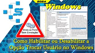 Como Habilitar ou Desabilitar a Opção Trocar Usuário no Windows [upl. by Atinihc106]