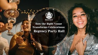 How the Right Venue Transforms Celebrations Regency Party Hall [upl. by Otho]